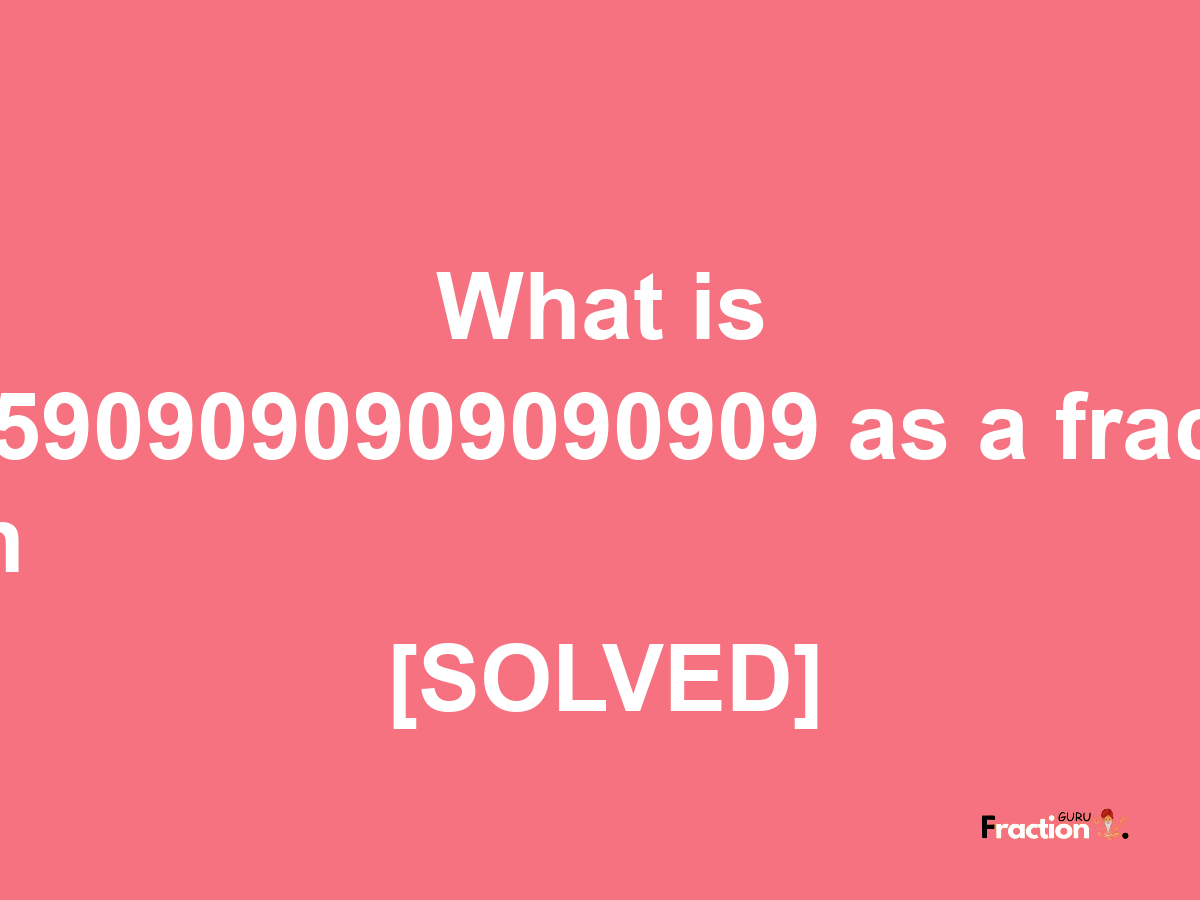 0.5909090909090909 as a fraction