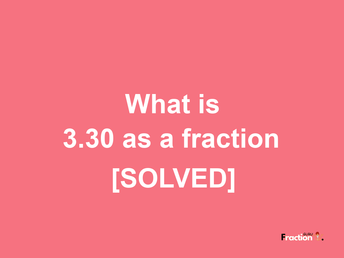 3.30 as a fraction