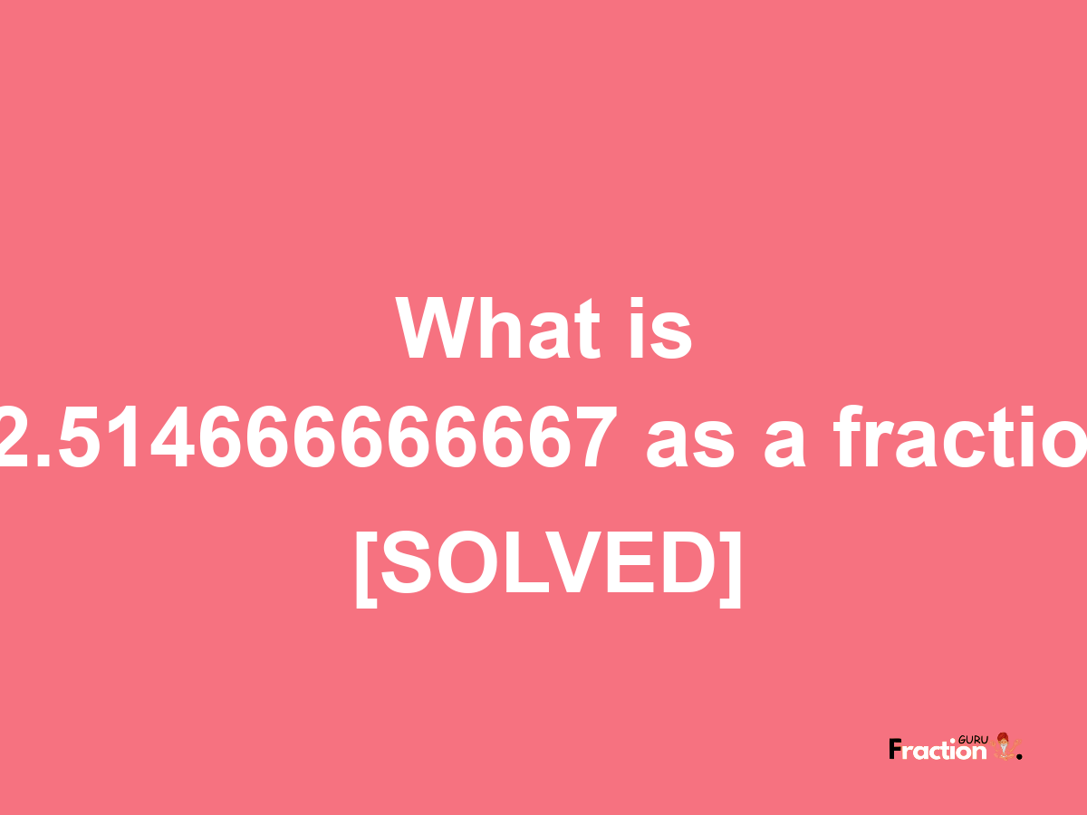 42.514666666667 as a fraction