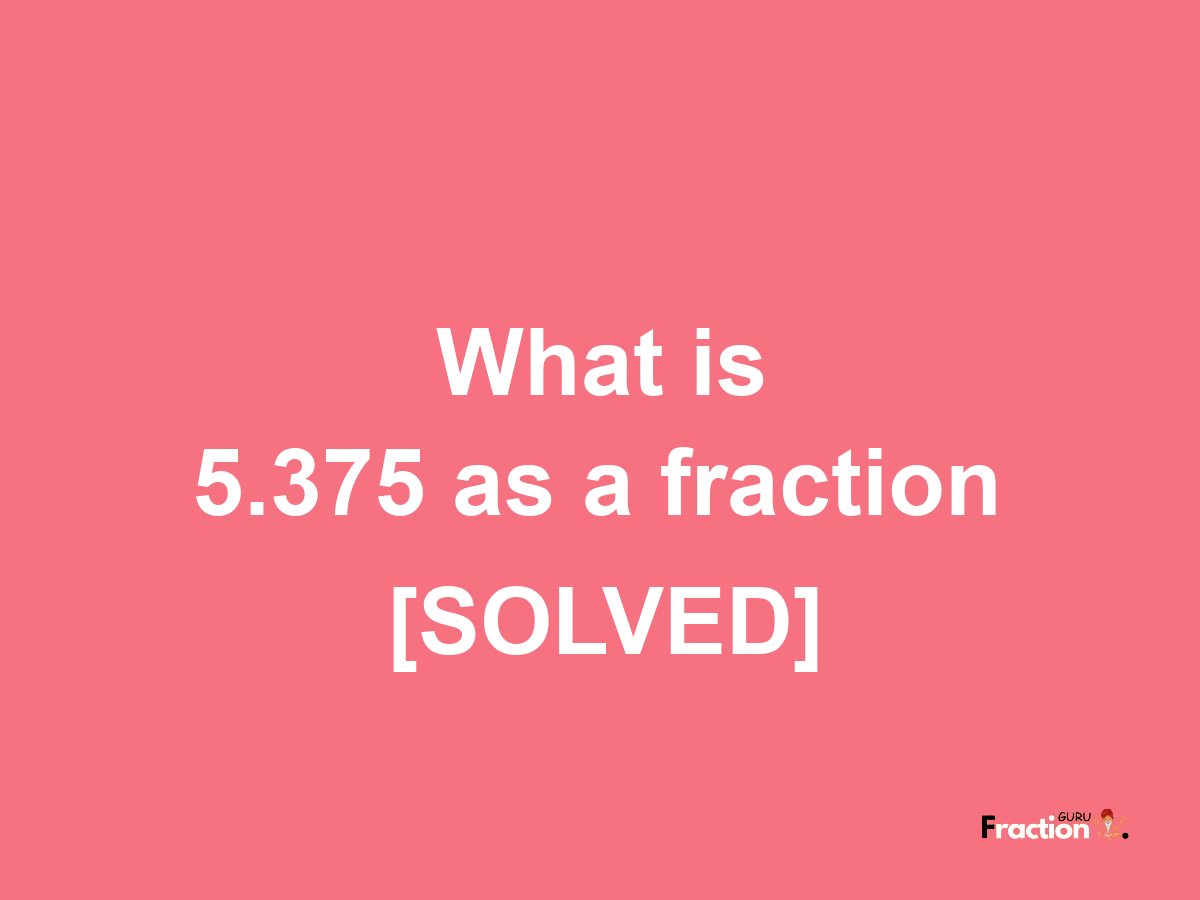 5.375 as a fraction