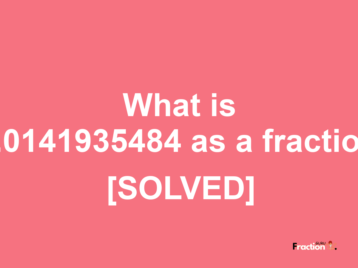 0.0141935484 as a fraction