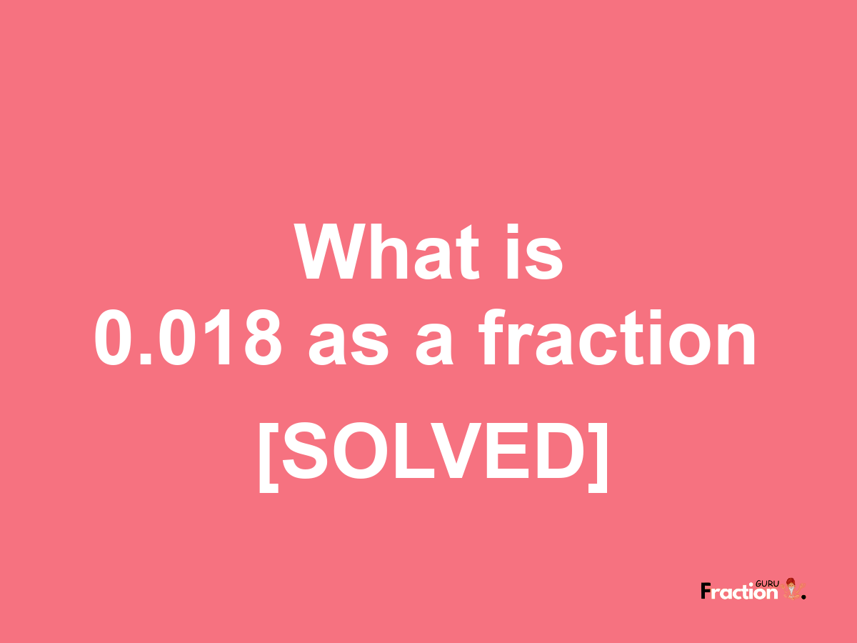 0.018 as a fraction