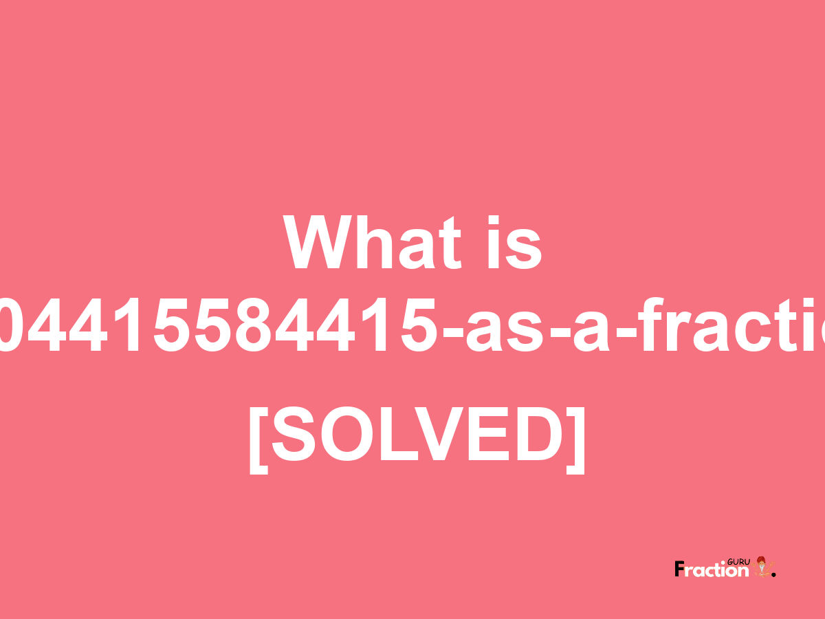 0.04415584415 as a fraction