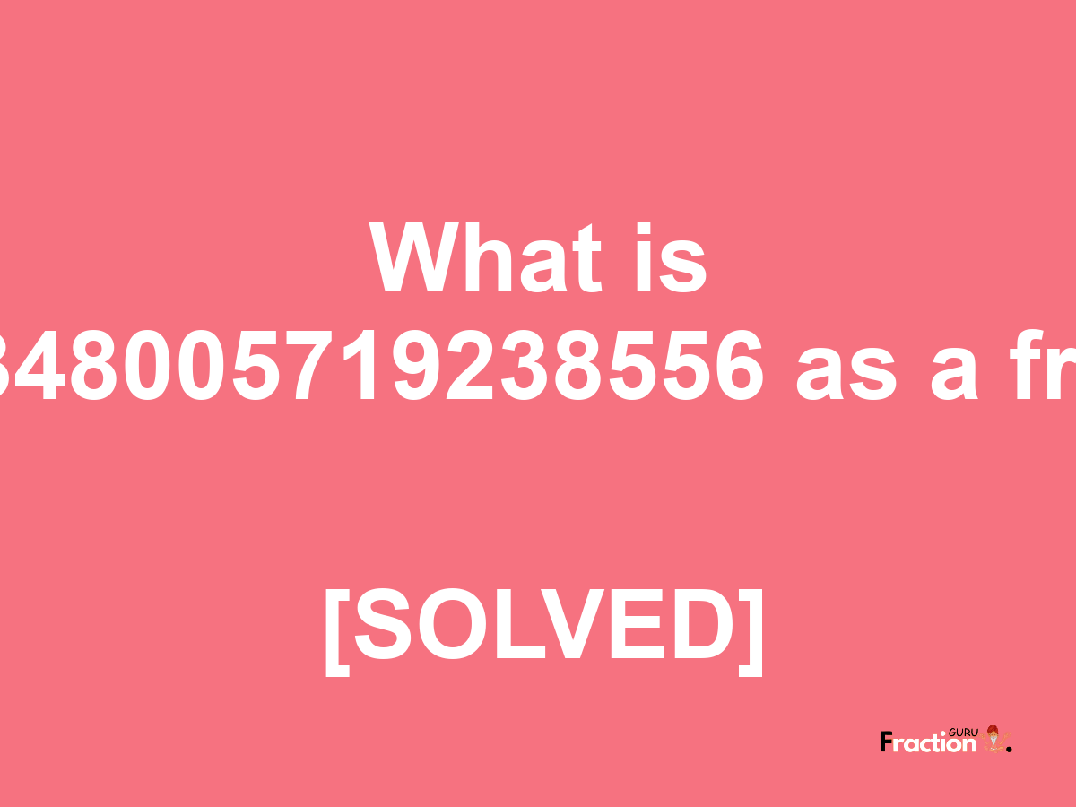 0.1348005719238556 as a fraction