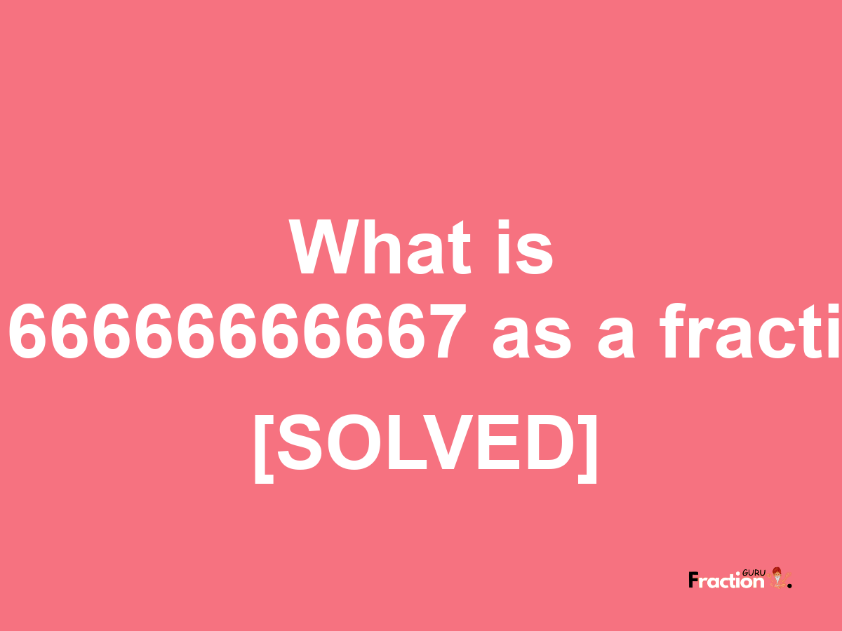 0.166666666667 as a fraction