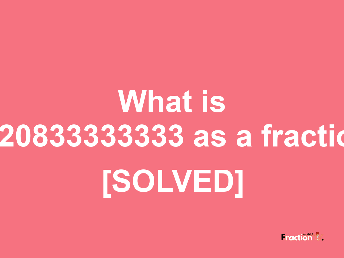 0.20833333333 as a fraction