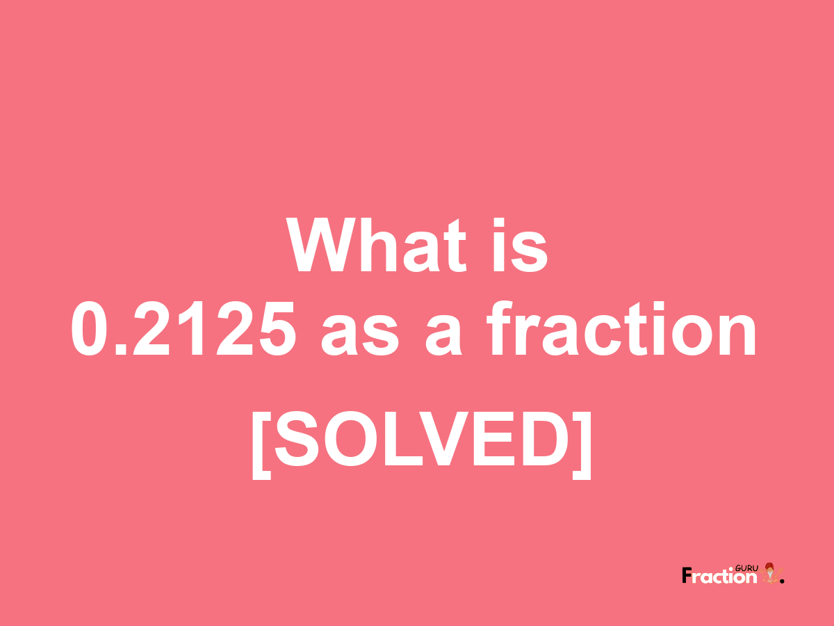 0.2125 as a fraction