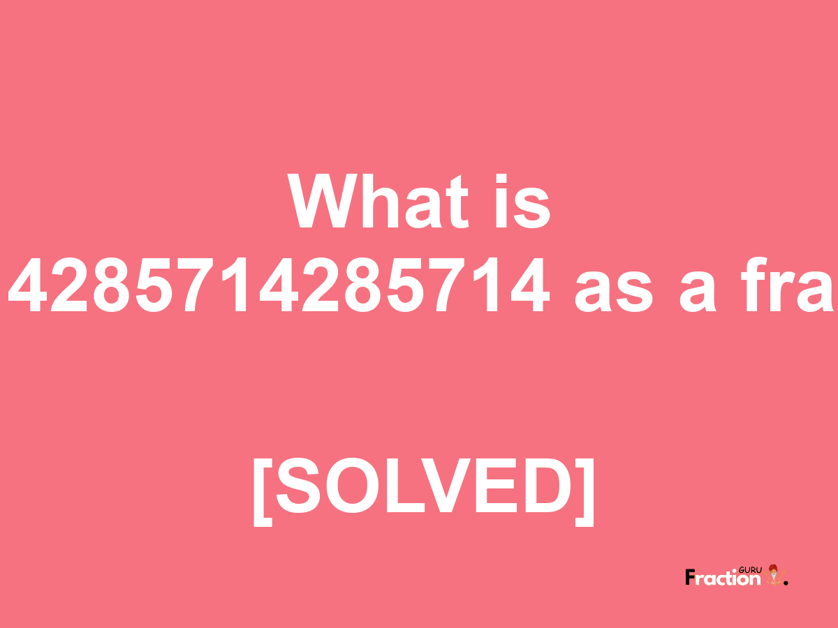 0.214285714285714 as a fraction