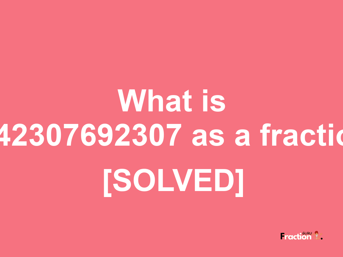 0.42307692307 as a fraction