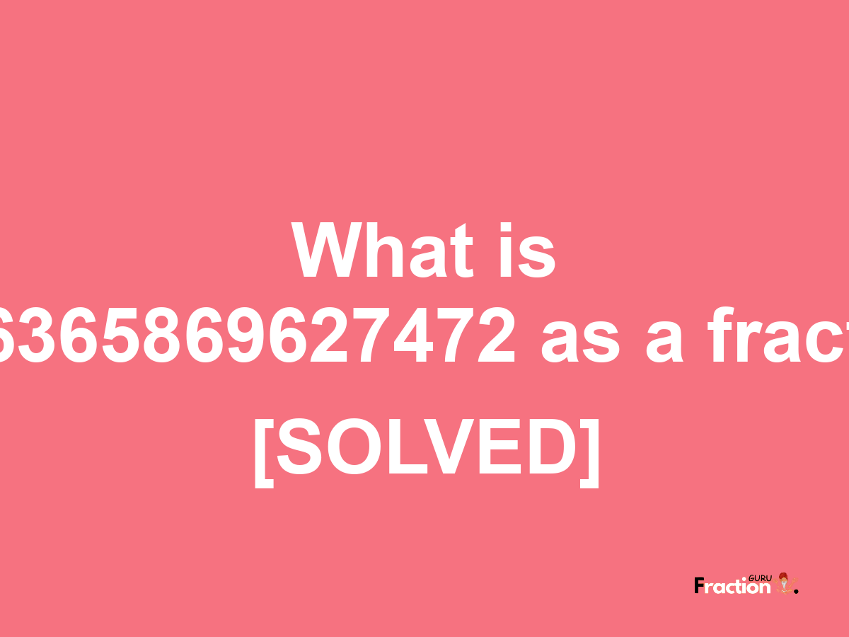 0.66365869627472 as a fraction
