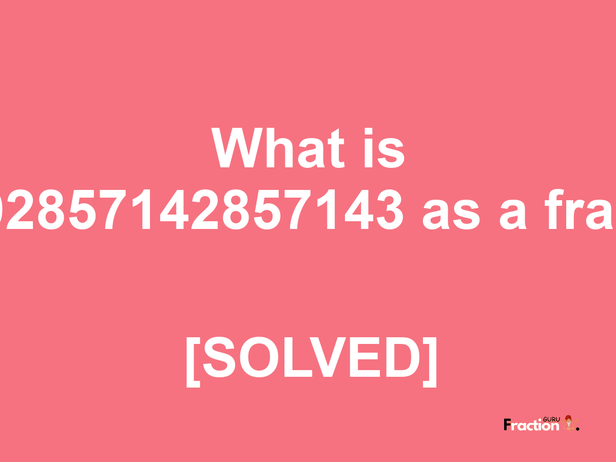 0.892857142857143 as a fraction