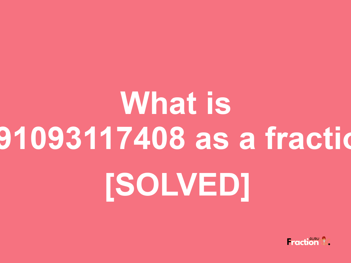 0.91093117408 as a fraction