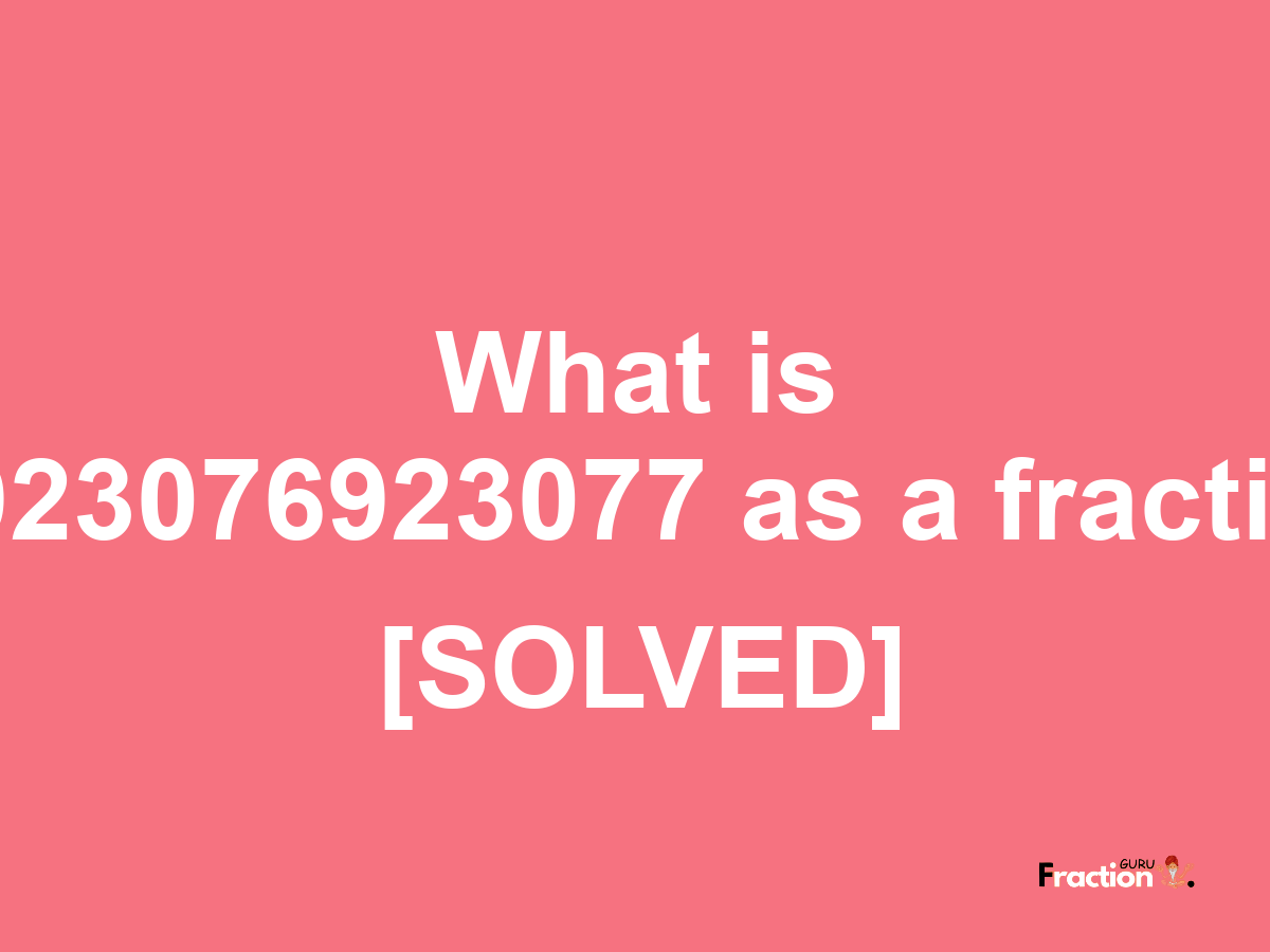 0.923076923077 as a fraction