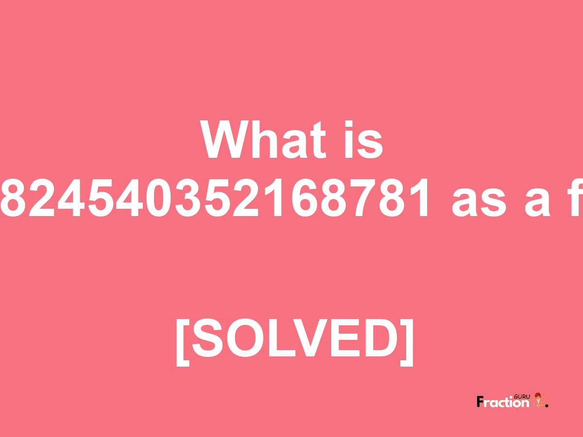 0.96824540352168781 as a fraction