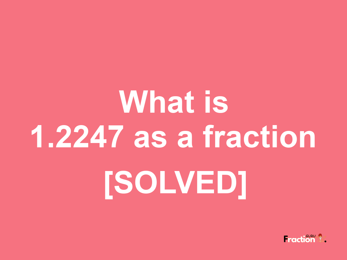 1.2247 as a fraction