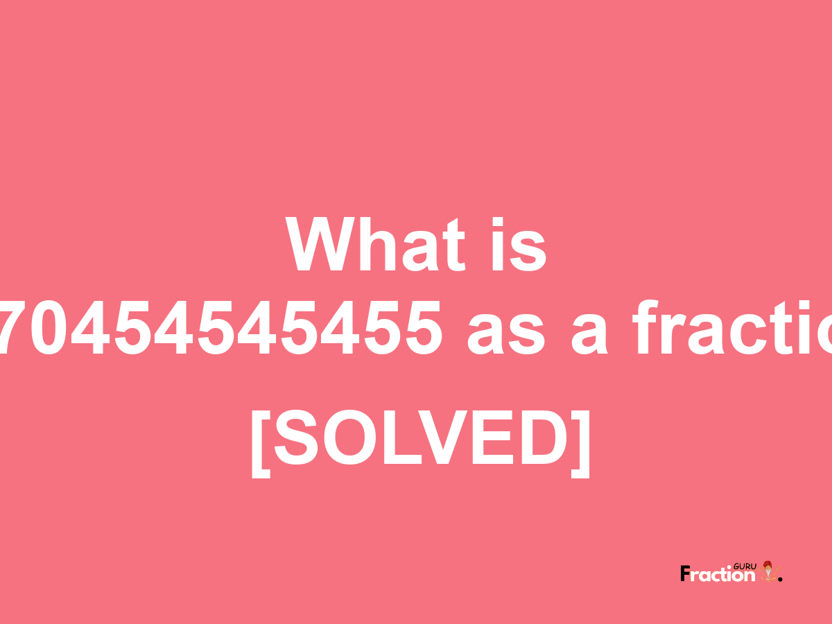 1.70454545455 as a fraction