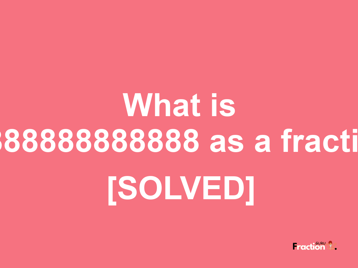 1.888888888888 as a fraction