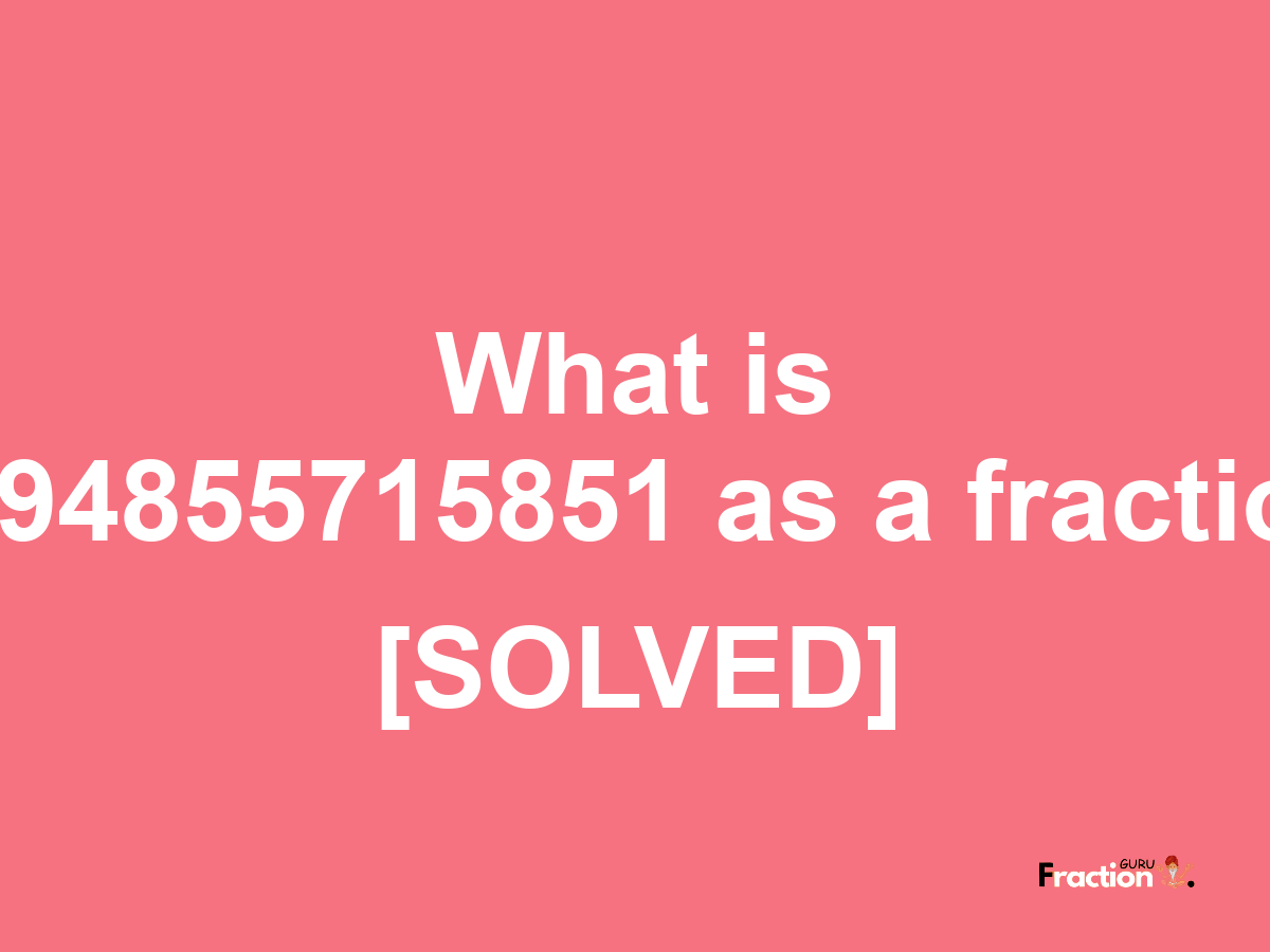 1.94855715851 as a fraction