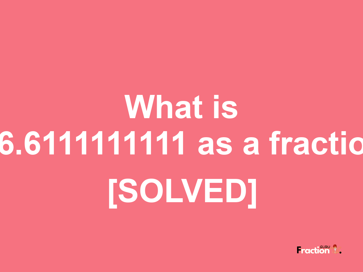 16.6111111111 as a fraction
