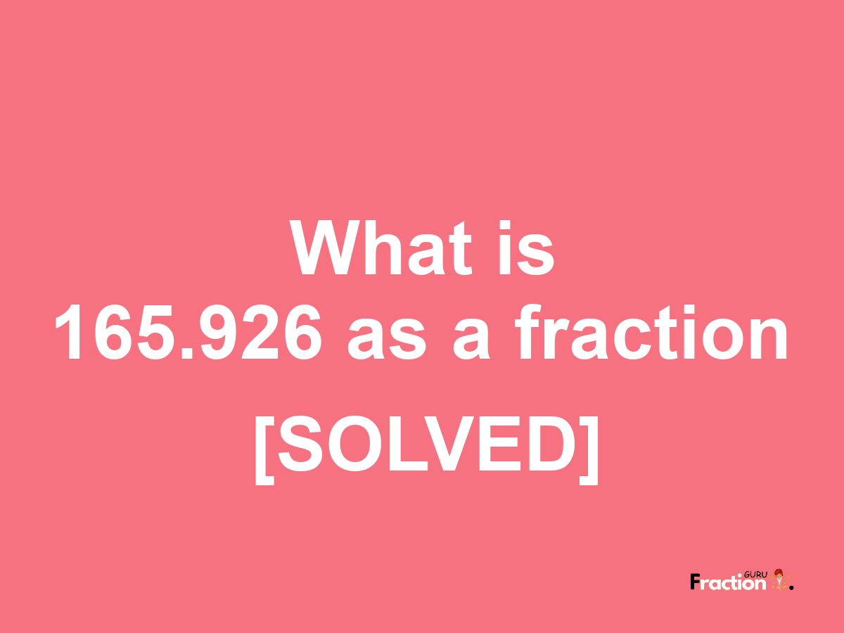 165.926 as a fraction