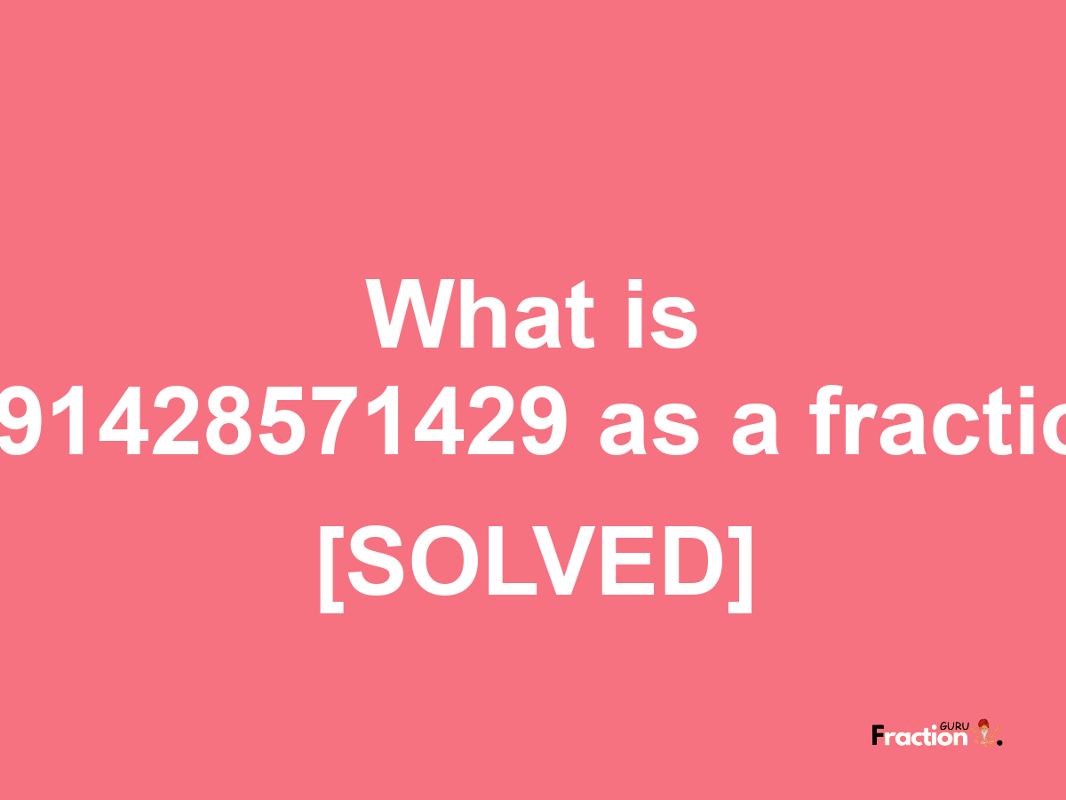 2.91428571429 as a fraction
