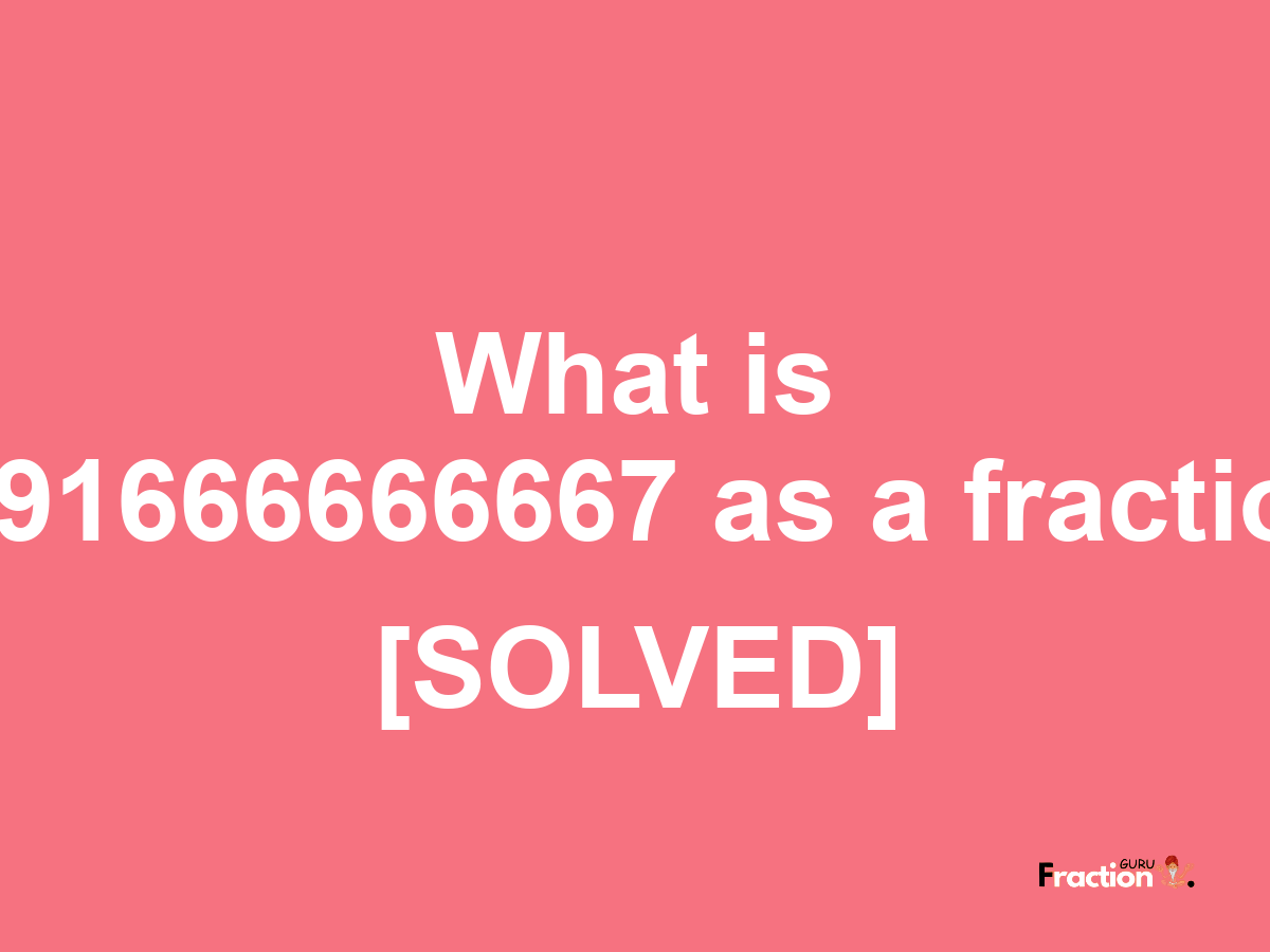 2.91666666667 as a fraction