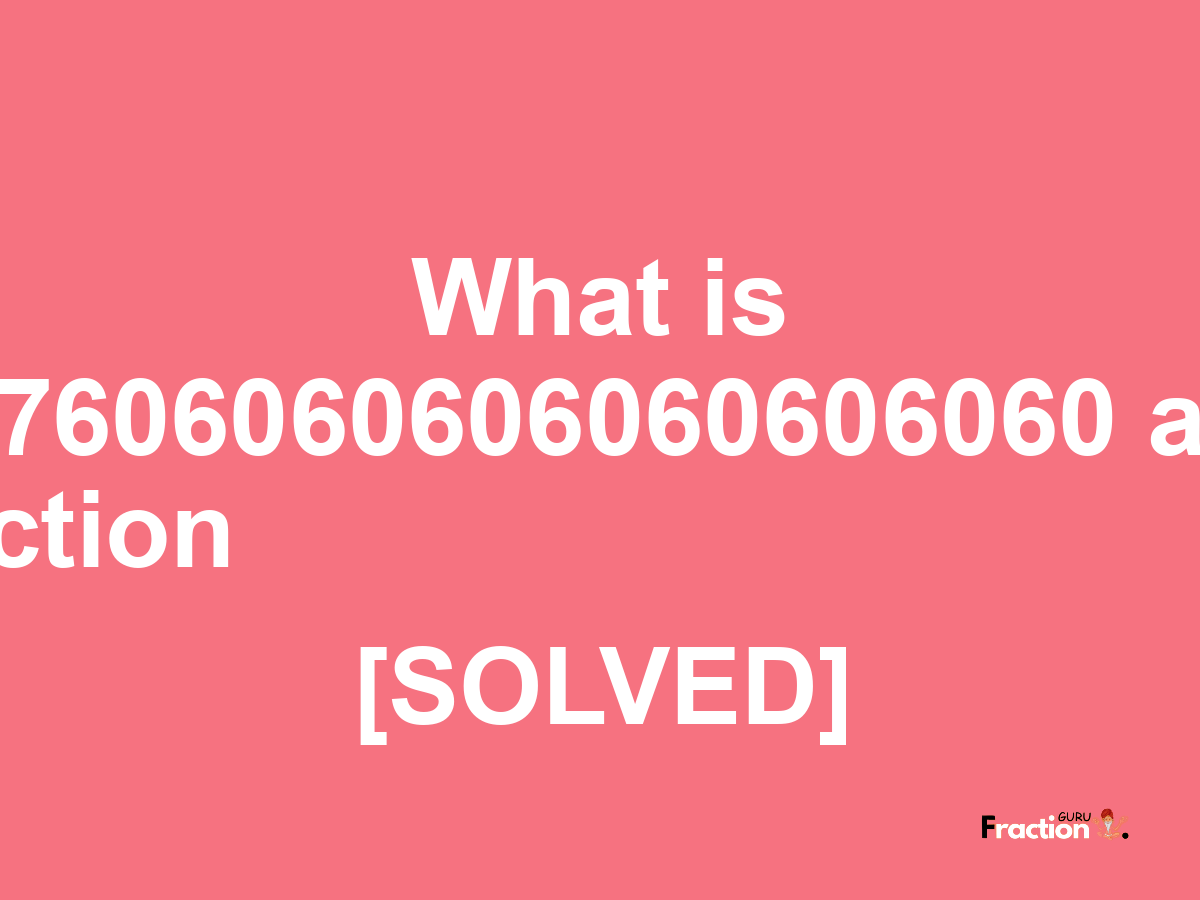6.47606060606060606060 as a fraction