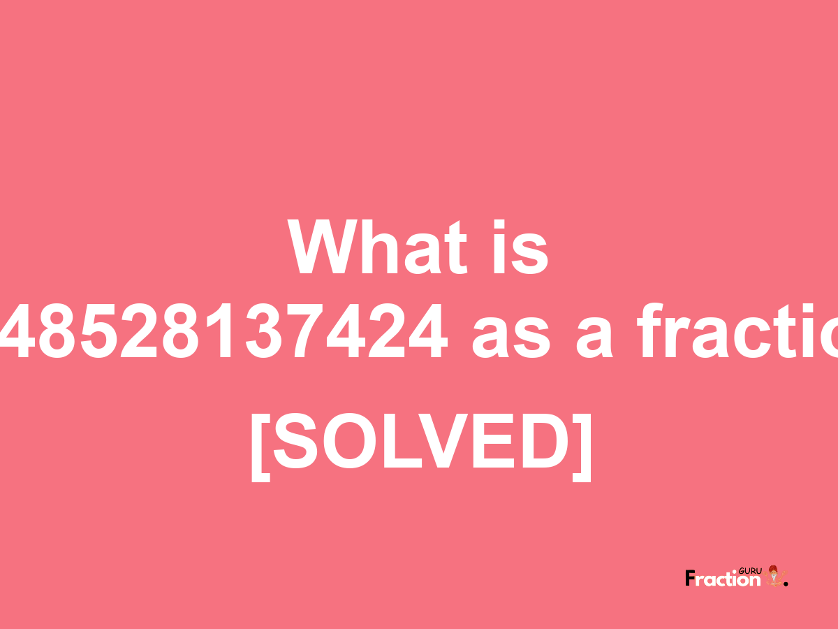 8.48528137424 as a fraction